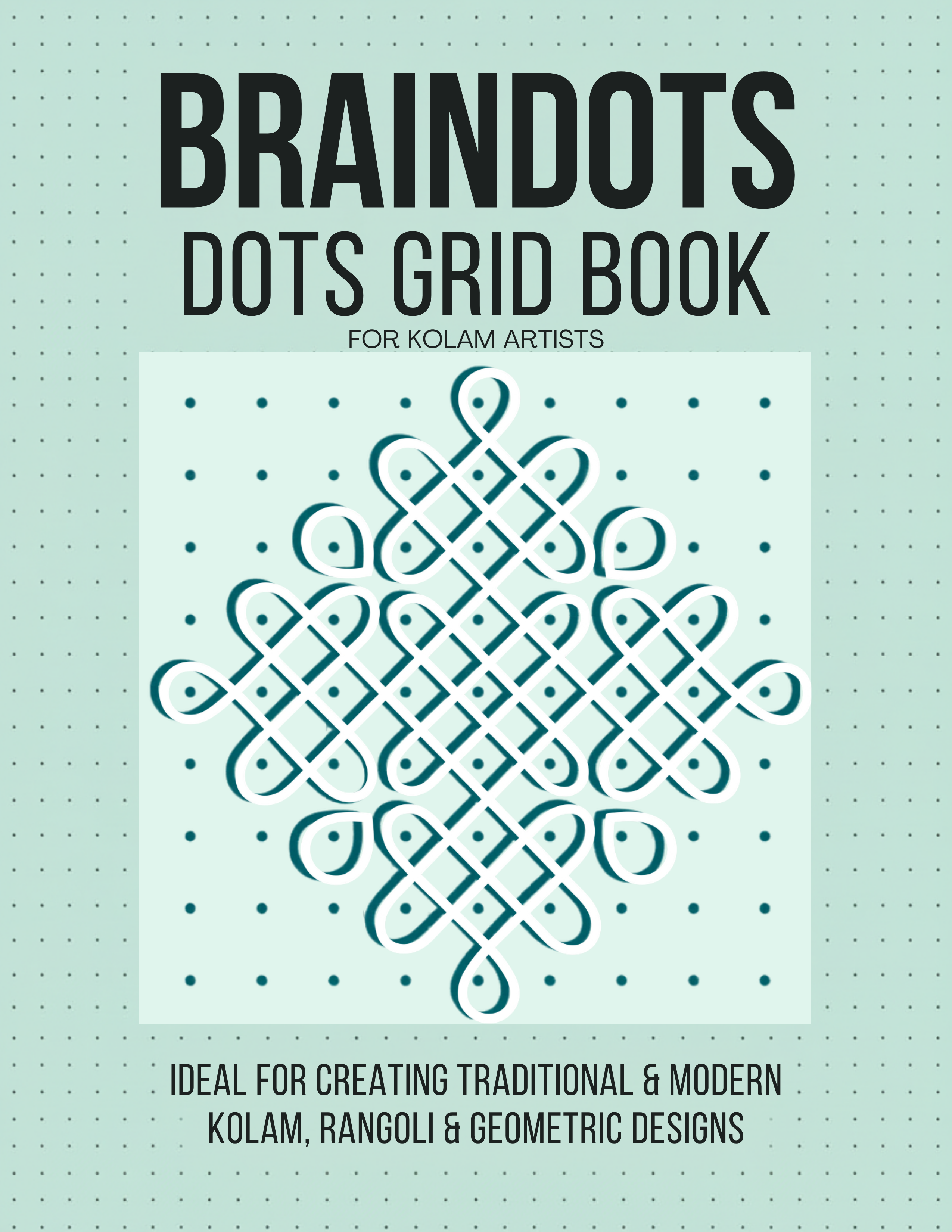BrainDOTS Dots Grid Book for Kolam Artists